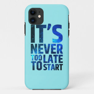 Funda Para iPhone 11 Nunca es demasiado atrasado comenzar