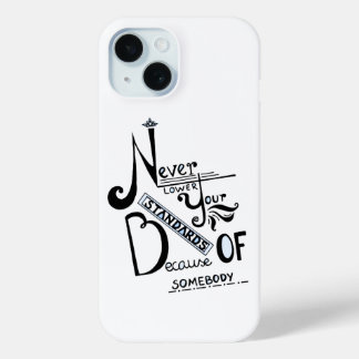 Funda Para iPhone 15 Nunca reducir su presupuesto motivado por normas