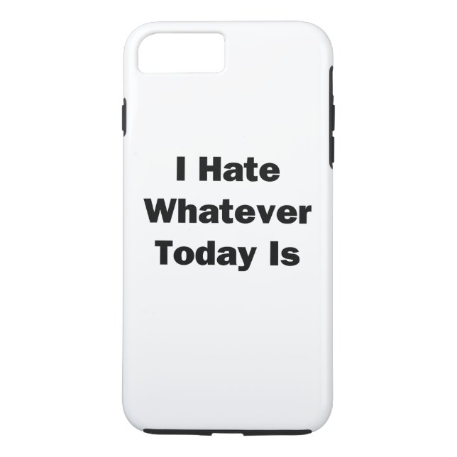 Funda De Case-Mate Para iPhone Odio lo que sea que sea hoy (Reverso)