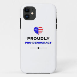 Funda Para iPhone 11 Orgulloso a favor de la democracia