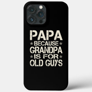 Funda Para iPhone 13 Pro Max Papá Porque El Abuelo Es Para Los Viejos Retro