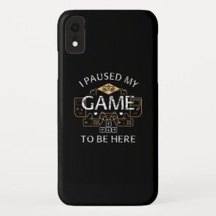 Funda Para iPhone XR Pausé mi juego para estar aquí