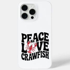 Funda Para iPhone 15 Pro Max Peace Love and Crawfish Cajun 