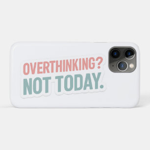 Funda Para iPhone 11 Pro ¿Pensando demasiado? Motivacional no actual