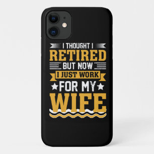 Funda Para iPhone 11 Pensé que estaba jubilado pero ahora solo trabajo