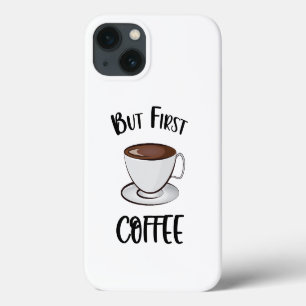 Funda Para iPhone 13 Pero el primer café - Café Lover