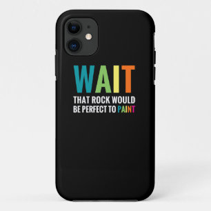 Funda Para iPhone 11 Pintura de rock espera divertido pintador de piedr