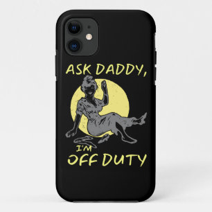 Funda Para iPhone 11 PREGUNTEN DADDY, SOY DE DEBER, un regalo divertido