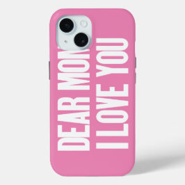 Funda Para iPhone 15 Querida Mamá, Te Amo