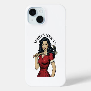 Funda Para iPhone 15 "¿Quién es el próximo?" iPhone 15 de ama de casa a
