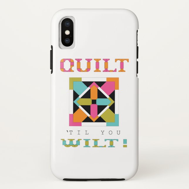 Funda De Case-Mate Para iPhone ¡Quilt 'Hasta Que Te Querías! Cita del tejido (Reverso)