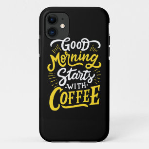 Funda Para iPhone 11 Regalo de cumpleaños Buenos días Comenzar con café