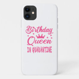 Funda Para iPhone 11 Reina de cumpleaños en cuarentena
