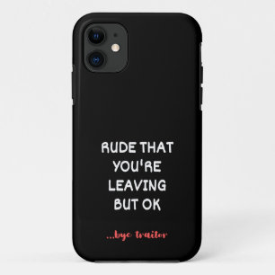 Funda Para iPhone 11 Ruda de que te vas, buena suerte encontrando mejor