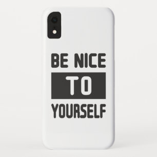 Funda Para iPhone XR Sé amable contigo mismo