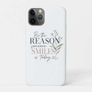 Funda Para iPhone 11 Pro Sé la Razón por la que Alguien Sonríe Hoy