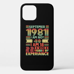 Funda Para iPhone 12 Septiembre de 1981 no tengo 40 años, tengo 18 con