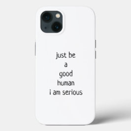 Funda Para iPhone 13 Ser un buen humano