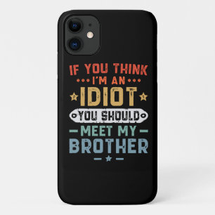 Funda Para iPhone 11 Si crees que soy un idiota deberías conocer a mi h