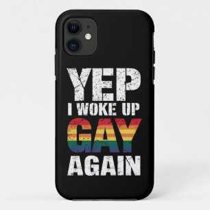 Funda Para iPhone 11 Sí, me desperté gay de nuevo Orgullo Arcoíris Quee