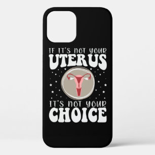 Funda Para iPhone 12 Si no es tu útero, no es tu elección