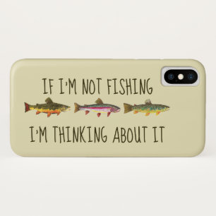 Funda Para iPhone X Si no estoy pescando ... Divertido Trucha Pesca