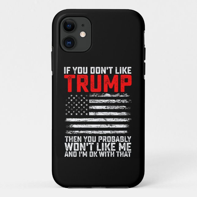 Funda De Case-Mate Para iPhone Si no te gusta Trump, entonces probablemente no me (Reverso)