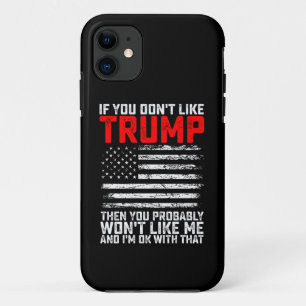 Funda Para iPhone 11 Si No Te Gusta Trump, Probablemente Me Querrás