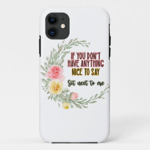 Funda Para iPhone 11 Si No Tienes Nada Bueno Que Decir, Siéntate Al Lad