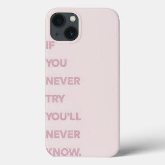 Funda Para iPhone 13 Si nunca lo intentas, nunca lo sabrás