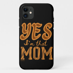 Funda Para iPhone 11 SÍ, SOY ESA MAMÁ idea divertida de regalo para el