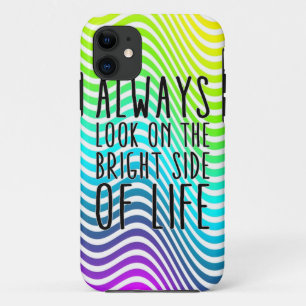 Funda Para iPhone 11 Siempre miren el lado brillante de la vida