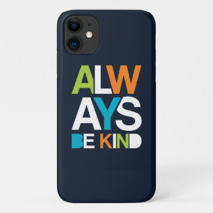 Funda Para iPhone 11 Siempre Sé amable