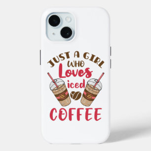 Funda Para iPhone 15 Sólo un Chica que ama el café helado