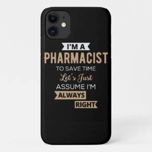 Funda Para iPhone 11 Soy farmacéutico para ahorrar tiempo, asumamos