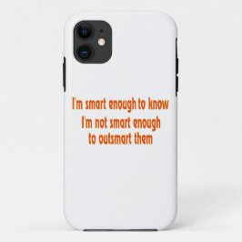Funda Para iPhone 11 Soy lo suficientemente inteligente.....