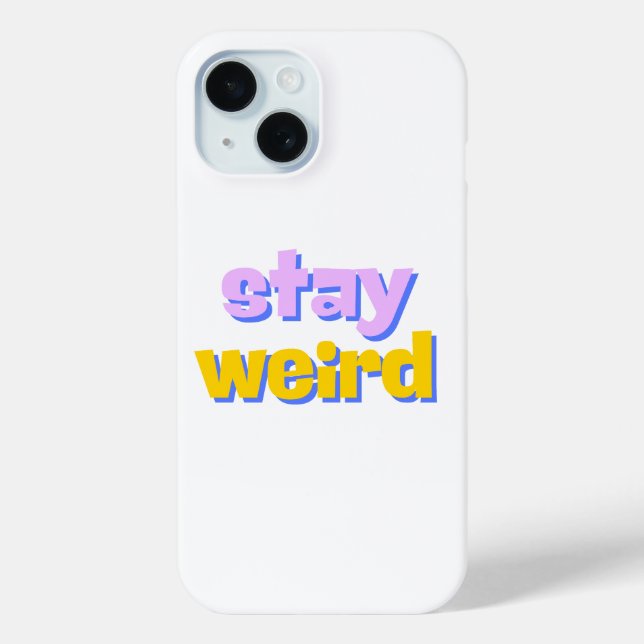 Funda De Case-Mate Para iPhone Stay Weird (Reverso )