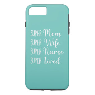 Funda Para iPhone 8 Plus/7 Plus Super Mamá Super Esposa Superenfermera Mamá Cansad