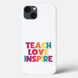 Funda Para iPhone 13 Teach Love Inspire!