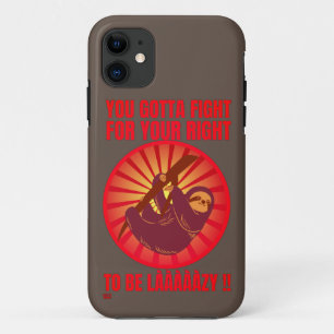 Funda Para iPhone 11 "TIENES QUE LUCHAR POR TU DERECHO". perezoso perez