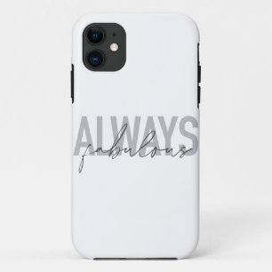 Funda Para iPhone 11 Tipografía moderna, simple y moderna Siempre fabul