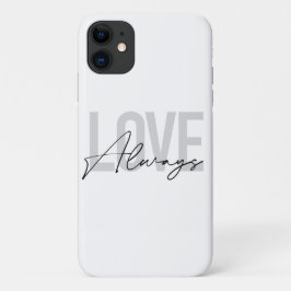 Funda Para iPhone 11 Tipografía moderna, simple y urbana "Love Always"
