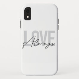 Funda Para iPhone XR Tipografía moderna, simple y urbana "Love Always"
