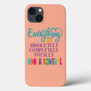 Funda Para iPhone 13 Todo Está Absolutamente Bajo Control