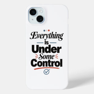 Funda Para iPhone 15 Mini Todo Está Bajo Algún Control