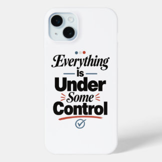 Funda Para iPhone 15 Mini Todo Está Bajo Algún Control