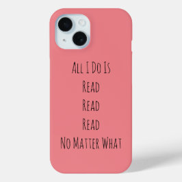 Funda Para iPhone 15 Todo lo que hago es leer