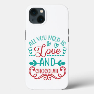 Funda Para iPhone 13 Todo lo que necesitas es amor y chocolate
