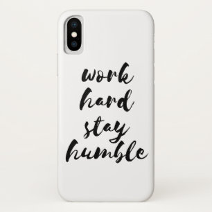 Funda Para iPhone X Trabajar duro para mantener el humilde tipo de let