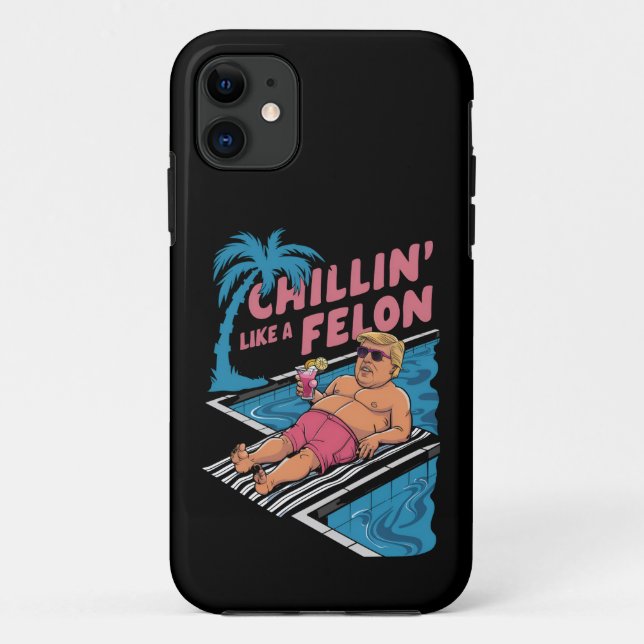 Funda De Case-Mate Para iPhone Trump Gracioso Chillin Como Un Felon Trump 2024 (Reverso)